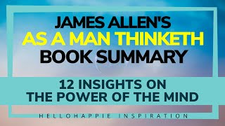 James Allen As A Man Thinketh Summary: 12 Insights On The Power Of The Mind