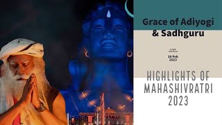 Mahashivratri 2023 Highlights | Sadhguru Mahashivratri Celebration | Isha Adiyogi Mahashivratri 2023