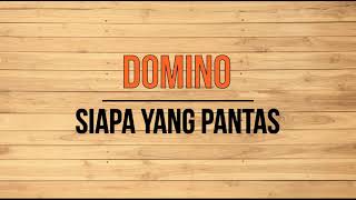 Domino - Siapa Yang Pantas Karaoke