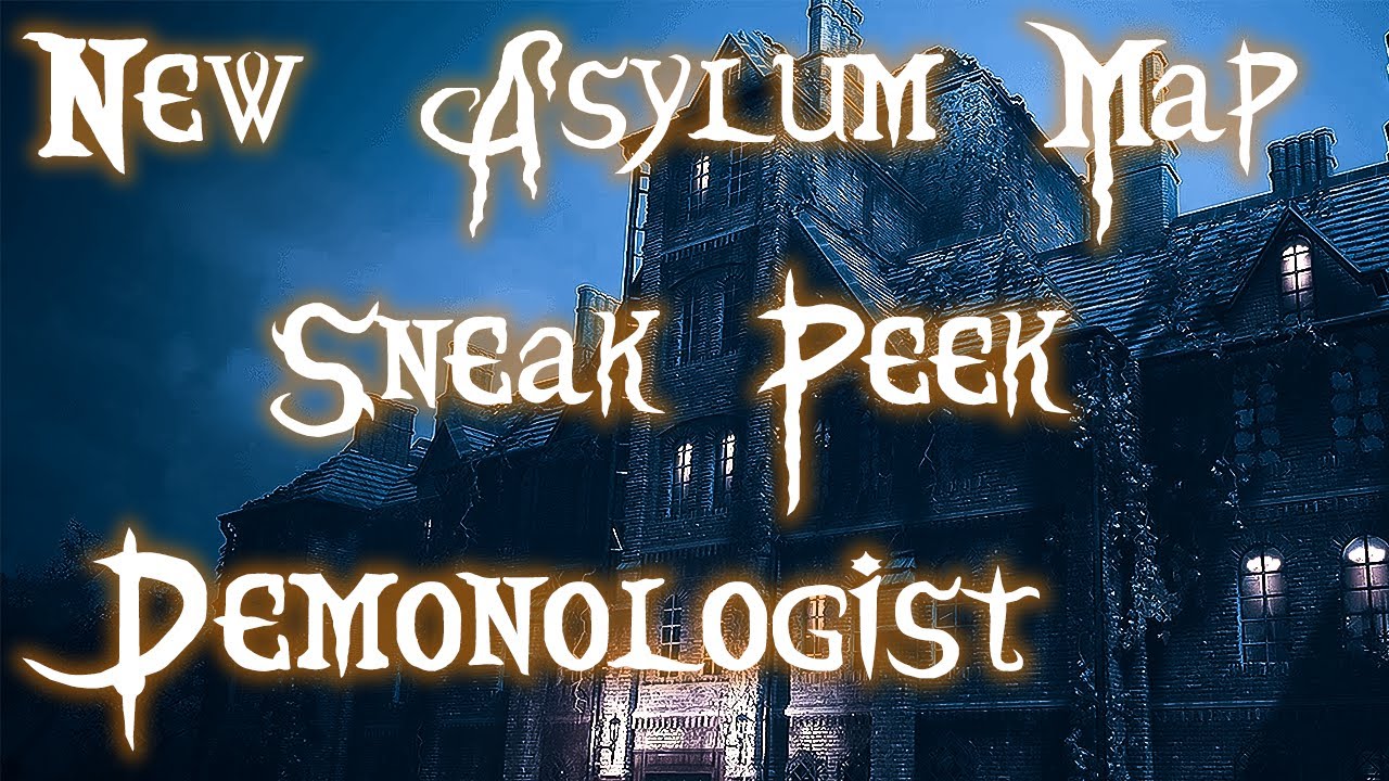 NEW DEMONOLOGIST MAP [SNEAK PEEK] - BEDLAM ASYLUM! - YouTube