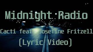 Cacti feat  Josefine Fritzell - Midnight Radio(Lyric Video)