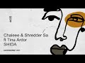 Chaleee & Shredder SA feat. Tina Ardor - SHIDA (MIDH Premiere)