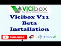 Vicibox Beta V11.0 Installation Oracle Virtual Box