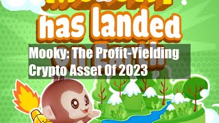 Mooky: The Profit-Yielding Crypto Asset Of 2023