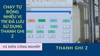 Thanh ghi Z chạy tự động nhiều vị trí phần 3. PLC mitsubishi fx3u . VS Điện Công Nghiệp