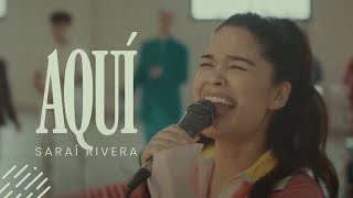 Sarai Rivera - Aquí (Video Oficial) Nuevo