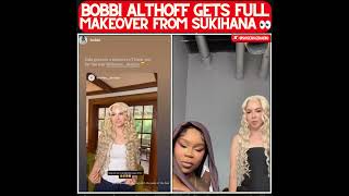 SUKIHANA COMPLETELY TRANSFORMS BOBBI ALTHOFF WITH NEW MAKEOVER!