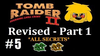 TRLE: Tomb Raider II Revised - Part 1 - (Level 4) Opera House