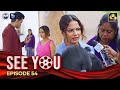 SEE YOU || EPISODE 54 || සී යූ || 27th May 2024