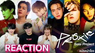 [T-POP Reaction] 6เพลง จาก6หนุ่ม PROXIE The Solo Project | หนังหน้าโรง