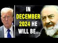 Padre Pio's WARNED! The 10 MOST TERRIFYING Prophecies for 2024 YOU MUST KNOW