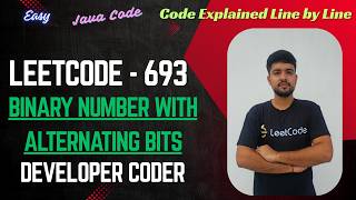 Binary Number with Alternating Bits | LeetCode 693 | Java Code | Developer Coder