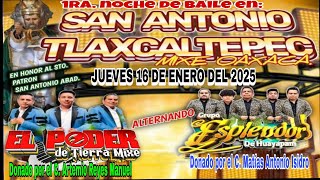 Esplendor De Huayapam vs El Poder De Tierra Mixe 1er. baile en Tlaxcaltepec Mixe Oaxaca 16-01-25