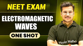 ELECTROMAGNETIC WAVES in 1 Shot || All Concepts \u0026 PYQs Covered || Prachand NEET