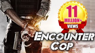 Encounter Cop | South Dubbed Hindi Movie | RK