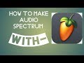 FL Studio | How to make Audio Visualizations or an Audio Spectrum Video for music | FL Studio