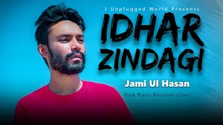 Idhar Zindagi Ka Janaza | Jami Ul Hasan | Sonu Niganm | Hindi Recreate Cover 2022