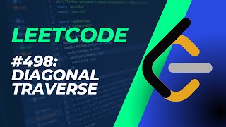 Leetcode 498 Medium: Diagonal Traverse (Python)