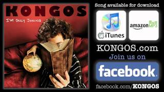 KONGOS - I'm Only Joking (clean version)