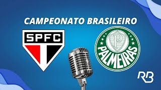 🔴 São Paulo x Palmeiras - Campeonato Brasileiro - 29/04/2024 - Ulisses Costa e Alexandre Praetzel