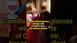 Camilla clinked glasses with the wife of Qatar's Emir, her attitude defiant.  #QueenCamilla