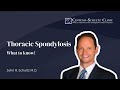 Thoracic Spondylosis - What You Should Know! - with Dr. John Schultz of the Centeno-Schultz Clinic