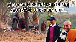 VÌ SAO SƯ MINH TUỆ KHUYÊN ANH BÁU NÊN VỀ NHÀ LO CHO GIA ĐÌNH...