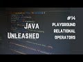 #14 Relational Operators Playground