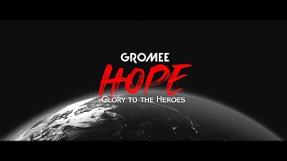 Gromee - Hope (Glory To The Heroes)