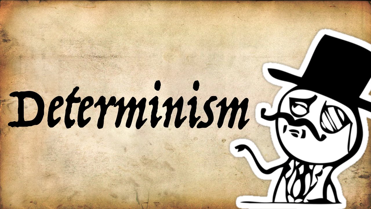 What Is Determinism Gentleman Thinker