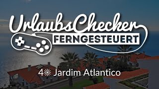 4☀ Jardim Atlantico | Madeira | UrlaubsChecker ferngesteuert