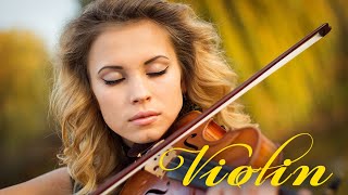 Best Violin Music Ever - Top 50 Best Violin Music