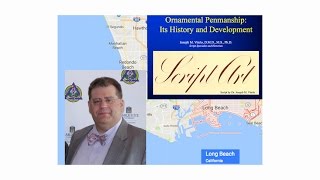 Dr. Joseph M. Vitolo's Penmanship Talk, Long Beach CA March 2017