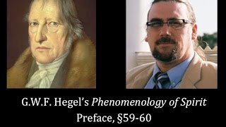 Half Hour Hegel: The Complete Phenomenology of Spirit (Preface, sec 59-60)