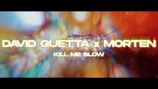 David Guetta & MORTEN - Kill Me Slow (Lyric video)