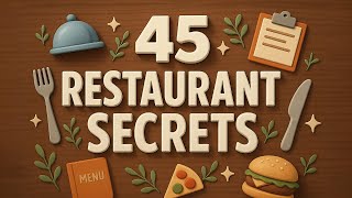 45 Things Restaurants Never Want You To Find Out