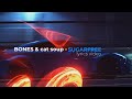 BONES & cat soup - SugarFree | Lyrics