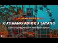 DJ KUTIMANG ADIKKU SAYANG || IPANK •SLOW BASS X JARANAN DOR VIRAL TIKTOK 2024 •KIPLI ID