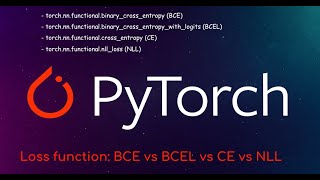 Pytorch Tutorial: BCE, BCEWithLogits, CrossEntropy, and NLL loss functions