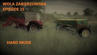 FS19 WOLA ZABIERZOWSKA TIMELAPSE EPISODE 25