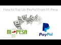 How to Top Up PayPal From MPesa