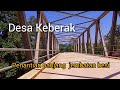 The long wait of dozens of years for the Keberak villagers for the bridge has finally come true