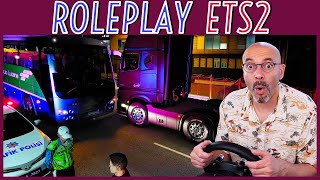 Rien ne va plus dans Euro Truck Simulator 2 (Roleplay ETS2)