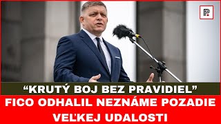 Fico odhalil pozadie veľkej udalosti: Krutý boj bez žiadnych pravidiel