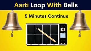 Arti Loop With Bells | 5 Minutes Continue