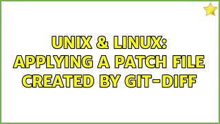 Unix & Linux: applying a patch file created by git-diff
