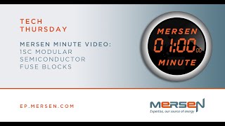 Mersen Minute Video: 1SC Modular Semiconductor Fuse Blocks