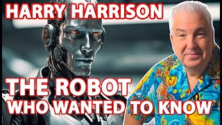 Harry Harrison Short Stories: The Robot Who Wanted To Know and The Wreck Off Triton - Alfred Coppel