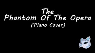 《棠棠家族-Alice》The Phantom Of The Opera (piano cover), 歌劇魅影