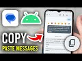 How To Copy and Paste Text Messages On Android - Step By Step